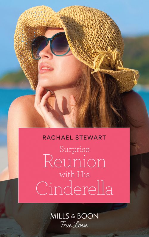 Surprise Reunion With His Cinderella (Billion-Dollar Matches, Book 2) (Mills & Boon True Love) by Rachael Stewart