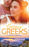Gorgeous Greeks: A Greek Romance: Along Came Twins… (Tiny Miracles) / The Best Man's Guarded Heart / His Hidden American Beauty by Rebecca Winters, Katrina Cudmore and Connie Cox