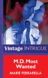 M.d. Most Wanted (Mills & Boon Vintage Intrigue) by Marie Ferrarella