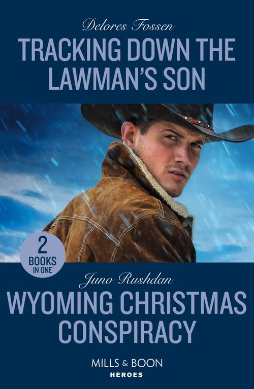 Tracking Down The Lawman's Son / Wyoming Christmas Conspiracy (Mills & Boon Heroes) by Delores Fossen and Juno Rushdan
