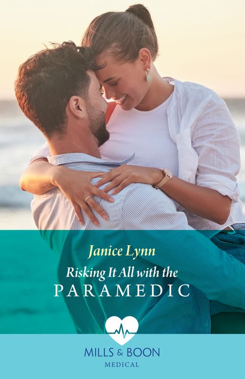 Risking It All With The Paramedic (Mills & Boon Medical) by Janice Lynn (9780008937423)