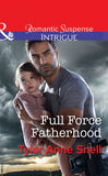 Full Force Fatherhood (Orion Security, Book 2) (Mills & Boon Intrigue) by Tyler Anne Snell