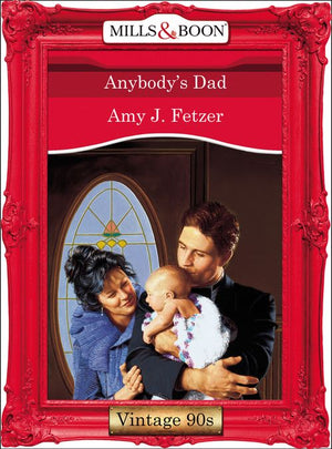Anybody's Dad (Mills & Boon Vintage Desire) by Amy J. Fetzer