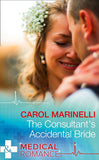 The Consultant's Accidental Bride (Mills & Boon Medical) by Carol Marinelli
