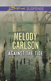 Against The Tide (Mills & Boon Love Inspired Suspense) by Melody Carlson
