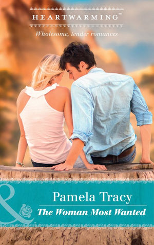 The Woman Most Wanted (Safe in Sarasota Falls, Book 2) (Mills & Boon Heartwarming) by Pamela Tracy (9781474076074)