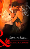 Simon Says... (Mills & Boon Blaze) by Donna Kauffman