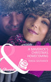 The Maverick's Christmas Homecoming (Montana Mavericks: Back in the Saddle, Book 6) (Mills & Boon Cherish) by Teresa Southwick