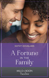 A Fortune In The Family (The Fortunes of Texas: The Wedding Gift, Book 5) (Mills & Boon True Love) by Kathy Douglass