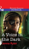 A Voice in the Dark (Mills & Boon Intrigue) by Jenna Ryan