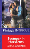 Stranger In Her Arms (Mills & Boon Vintage Intrigue) by Lorna Michaels