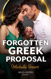 Forgotten Greek Proposal (Greek Rivals, Book 1) (Mills & Boon Modern) by Michelle Smart (9780008941260)