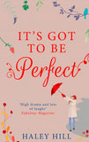 It's Got To Be Perfect by Haley Hill