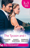The Tycoon And I: Safe in the Tycoon's Arms / The Tycoon and the Wedding Planner / Swept Away by the Tycoon (Mills & Boon By Request) (9781474062428)