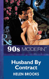 Husband By Contract (Mills & Boon Vintage 90s Modern) by Helen Brooks