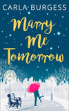 Marry Me Tomorrow by Carla Burgess (9780008215392)