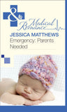 Emergency: Parents Needed (Mills & Boon Medical) by Jessica Matthews