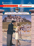 My Secret Wife (The Deveraux Legacy, Book 3) (Mills & Boon Love Inspired) by Cathy Gillen Thacker