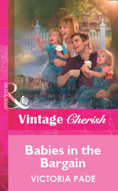 Babies in the Bargain (Mills & Boon Vintage Cherish) by Victoria Pade