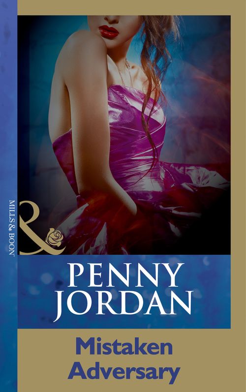 Mistaken Adversary (Mills & Boon Modern): First edition by Penny Jordan (9781408998472)