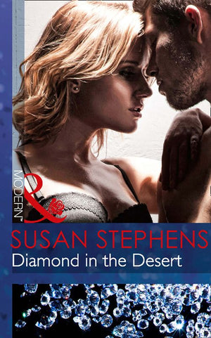 Diamond In The Desert (Mills & Boon Modern): First edition by Susan Stephens (9781472002082)