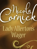 Lady Allerton's Wager (Mills & Boon Historical) by Nicola Cornick