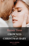 Crowned For His Christmas Baby (Pregnant Princesses, Book 1) (Mills & Boon Modern) by Maisey Yates