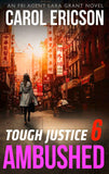 Tough Justice: Ambushed (Part 6 Of 8) (Tough Justice, Book 6) by Carol Ericson