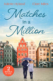 Matches In A Million: The CEO's Perfect Match (Billion-Dollar Brothers) / How to Fake Date Her Billionaire (Mills & Boon Love Always) by Juliette Hyland and Clare Miles (9780263417630)