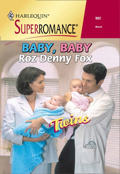 Baby, Baby (Mills & Boon Vintage Superromance): First edition by Roz Denny Fox (9781474019484)