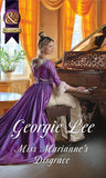 Miss Marianne's Disgrace (Scandal and Disgrace) (Mills & Boon Historical) by Georgie Lee