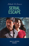 Serial Escape (Mills & Boon Heroes) by Melinda Di Lorenzo
