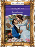 Playing To Win (Mills & Boon Vintage 90s Modern): First edition by Laurel Ames (9781408988015)