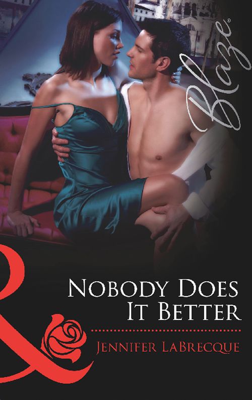 Nobody Does It Better (Mills & Boon Blaze) by Jennifer LaBrecque