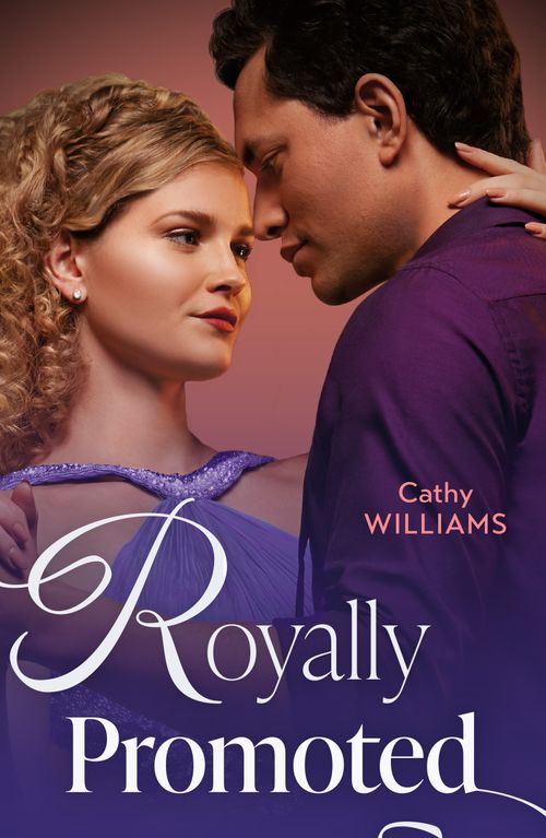 Royally Promoted (Secrets of Billionaires' Secretaries, Book 2) (Mills & Boon Modern) by Cathy Williams (9780008935771)