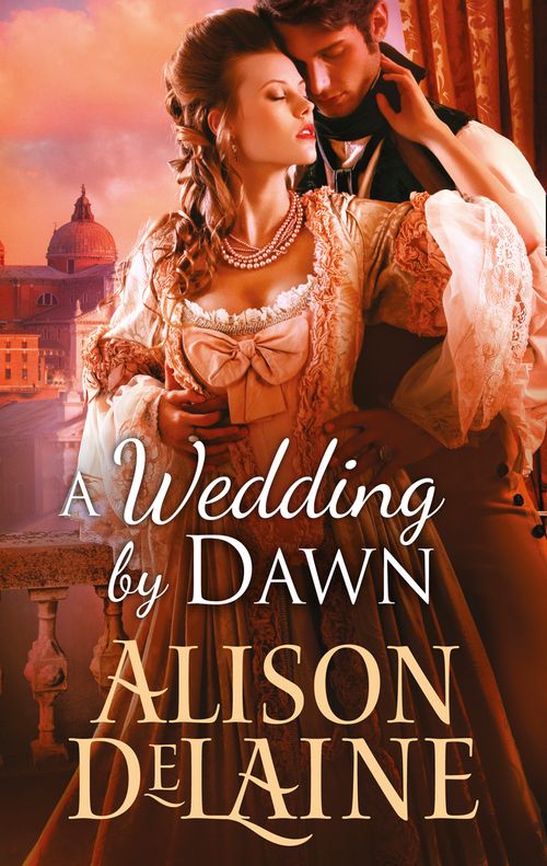 A Wedding By Dawn by Alison DeLaine