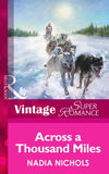 Across A Thousand Miles (Mills & Boon Vintage Superromance) by Nadia Nichols