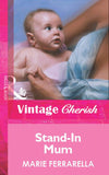 Stand-In Mum (Mills & Boon Vintage Cherish): First edition by Marie Ferrarella (9781472082701)