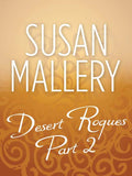 Desert Rogues Part 2 by Susan Mallery