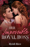 Her Impossible Royal Boss (Enemies by Royal Blood, Book 1) (Mills & Boon Modern) by Heidi Rice (9780008951931)