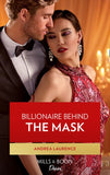 Billionaire Behind The Mask (Texas Cattleman's Club: Rags to Riches, Book 5) (Mills & Boon Desire) by Andrea Laurence