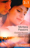 Montana Passions: Stranded With the Groom / All He Ever Wanted / Prescription: Love (Mills & Boon By Request) by Christine Rimmer, Allison Leigh and Pamela Toth