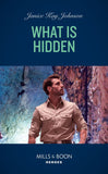 What Is Hidden (Mills & Boon Heroes) by Janice Kay Johnson
