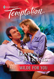 Wilde for You (Mills & Boon Temptation) by Dawn Atkins