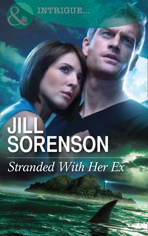 Stranded With Her Ex (Mills & Boon Intrigue): First edition by Jill Sorenson (9781408979204)