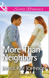 More Than Neighbors (Mills & Boon Superromance) by Janice Kay Johnson