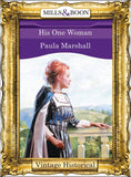 His One Woman (The Dilhorne Dynasty, Book 3) (Mills & Boon Historical) by Paula Marshall