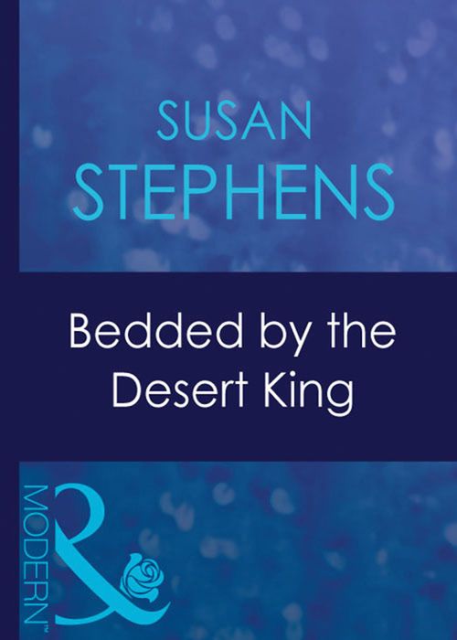 Bedded By The Desert King (Surrender to the Sheikh, Book 16) (Mills & Boon Modern): First edition by Susan Stephens (9781408941461)