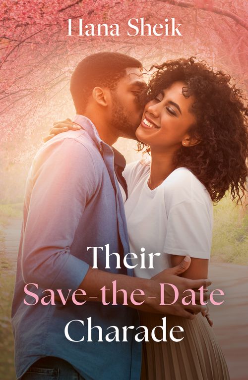 Their Save-The-Date Charade (Mills & Boon Love Always) by Hana Sheik