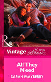All They Need (Mills & Boon Vintage Superromance): First edition by Sarah Mayberry (9781472026873)